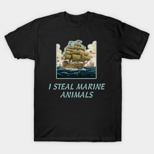 I Steal Marine Animals T-Shirt